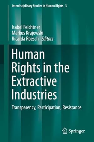 Bild des Verkufers fr Human Rights in the Extractive Industries : Transparency, Participation, Resistance zum Verkauf von AHA-BUCH GmbH
