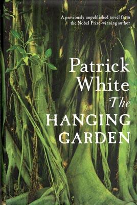 Imagen del vendedor de The Hanging Garden. (A previously unpublished novel from the Nobel Prize-winning author). With a note from David Marr. a la venta por Berkelouw Rare Books