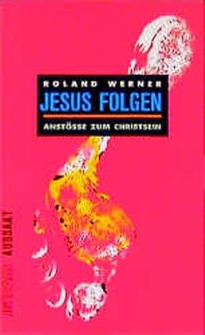 Seller image for Jesus folgen. Anstsse zum Christsein for sale by Versandantiquariat Felix Mcke