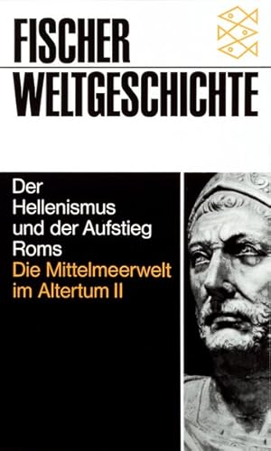 Bild des Verkufers fr Der Hellenismus und der Aufstieg Roms: Die Mittelmeerwelt im Altertum II zum Verkauf von Versandantiquariat Felix Mcke