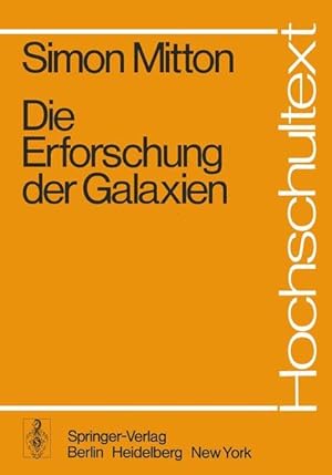 Seller image for Die Erforschung der Galaxien (Hochschultext) for sale by Versandantiquariat Felix Mcke