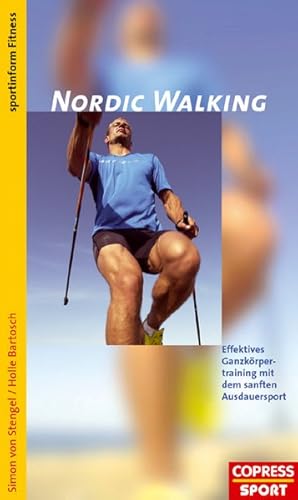 Bild des Verkufers fr Nordic Walking: Effektives Ganzkrpertraining mit dem sanften Ausdauersport zum Verkauf von Versandantiquariat Felix Mcke