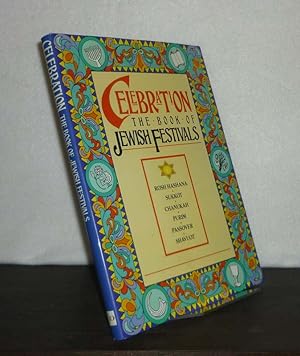 Bild des Verkufers fr Celebration. The Book of Jewish Festivals. [Consulting Editor: Naomi Black]. zum Verkauf von Antiquariat Kretzer