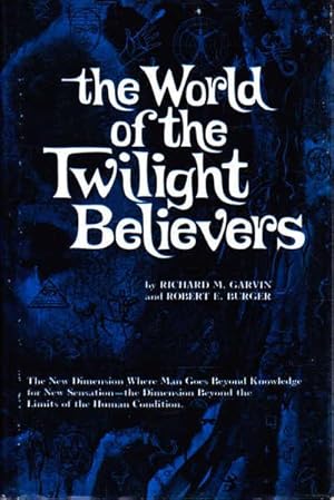 Seller image for The World of the Twilight Believers for sale by Goulds Book Arcade, Sydney