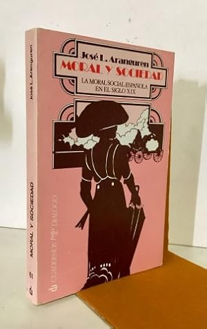 Moral y sociedad.La moral social española en el siglo XIX. Firmado y dedicado por el autor.