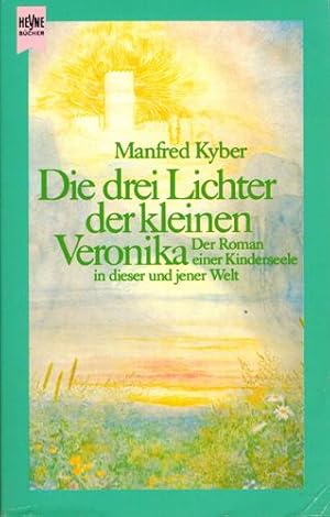 Bild des Verkufers fr Die drei Lichter der kleinen Veronika. Roman einer Kinderseele in dieser und jener Welt. zum Verkauf von Occulte Buchhandlung "Inveha"