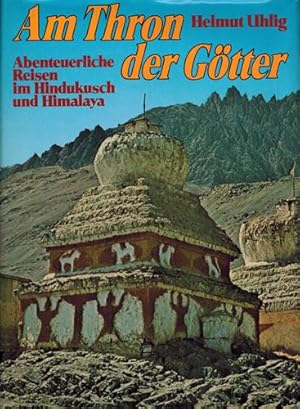 Bild des Verkufers fr Am Thron der Gtter. Abenteuerliche Reisen im Hindukusch und Himalaya. zum Verkauf von Occulte Buchhandlung "Inveha"