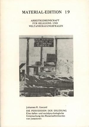Die Perversion der Erlösung. Eine tiefen- und sozialpsychologische Untersuchung des Massenselbstm...