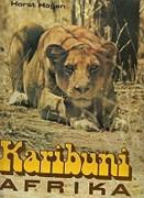 Bild des Verkufers fr Karibuni Afrika. ber das Leben afrikanischer Tiere und die Bedeutung der Wildschutzgebiete. zum Verkauf von Buchversand Joachim Neumann