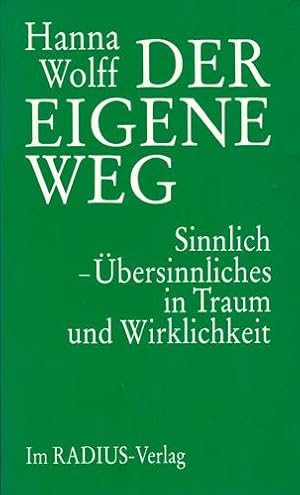 Bild des Verkufers fr Der eigene Weg. Sinnlich-bersinnliches in Traum und Wirklichkeit. zum Verkauf von Occulte Buchhandlung "Inveha"