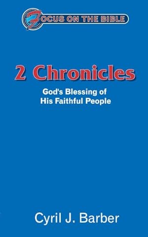 Bild des Verkufers fr 2 Chronicles : The Faithfulness of God to His Word Illustrated in the Live of the People of Judah zum Verkauf von GreatBookPrices
