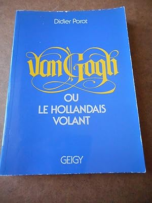 Seller image for Van Gogh - ou - Le hollandais volant for sale by Frederic Delbos