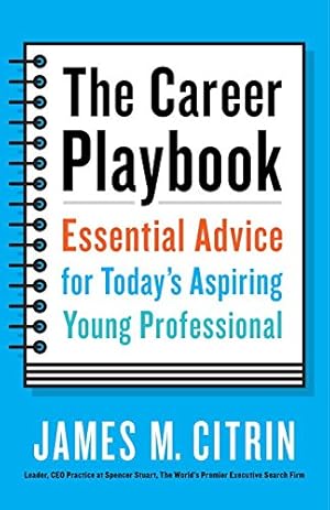 Seller image for The Career Playbook: Essential Advice for Today's Aspiring Young Professional by Citrin, James M. [Paperback ] for sale by booksXpress