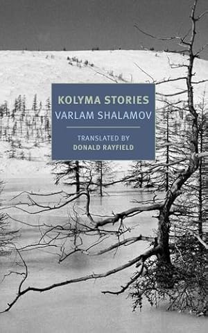 Seller image for Kolyma Stories (New York Review Books Classics) by Shalamov, Varlam [Paperback ] for sale by booksXpress