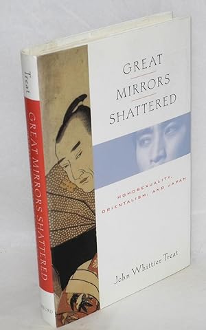 Seller image for Great Mirrors Shattered: homosexuality, orientalism, and Japan for sale by Bolerium Books Inc.