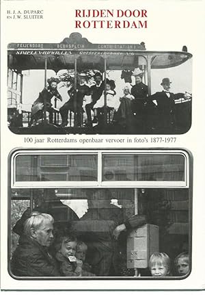 Seller image for Rijden door Rotterdam. 100 Jaar Rotterdams openbaar vervoer in Fotos's 1877 - 1977. for sale by Lewitz Antiquariat