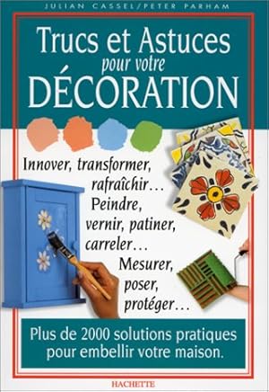 Trucs et astuces pour votre décoration