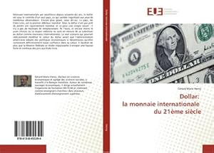 Image du vendeur pour Dollar: la monnaie internationale du 21me sicle mis en vente par AHA-BUCH GmbH