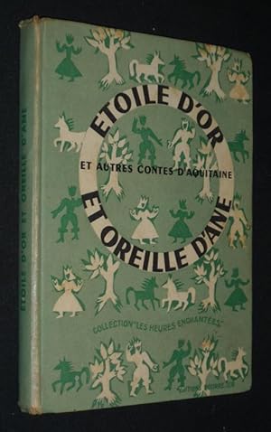 Seller image for Etoile d'or et Oreille d'Ane et autres contes d'Aquitaine for sale by Abraxas-libris