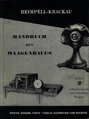 Imagen del vendedor de Handbuch des Waagenbaues - Band 2 Selbstanzeigende und selbsttatige Waagen a la venta por Librodifaccia