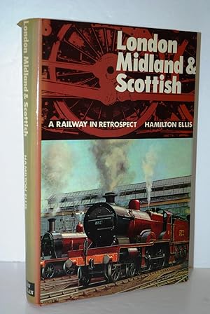 Image du vendeur pour London, Midland and Scottish. a Railway in Retrospect mis en vente par Nugget Box  (PBFA)