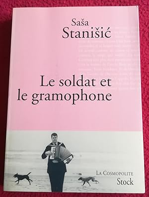 Seller image for LE SOLDAT ET LE GRAMOPHONE for sale by LE BOUQUINISTE