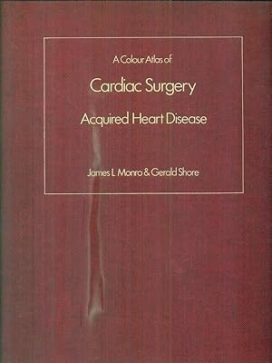 Immagine del venditore per A colour Atlas of Cardiac Surgery. Acquired Heart Disease venduto da Librodifaccia