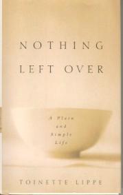 Seller image for NOTHING LEFT OVER: A PLAIN AND SIMPLE LIFE for sale by By The Way Books