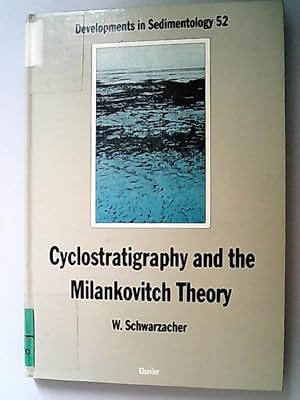 Cyclostratigraphy and the Milankovitch Theory.