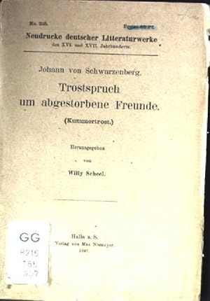 Bild des Verkufers fr Johann von Schwarzenberg, Trostspruch um abgestorbene Freunde. Neudrucke deutscher Litteraturwerke, No. 215 zum Verkauf von books4less (Versandantiquariat Petra Gros GmbH & Co. KG)