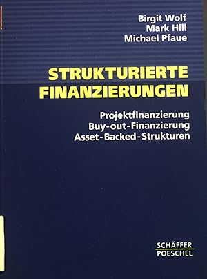 Bild des Verkufers fr Strukturierte Finanzierungen : Projektfinanzierung - Buy-out-Finanzierung - Asset-backed-Strukturen. zum Verkauf von books4less (Versandantiquariat Petra Gros GmbH & Co. KG)