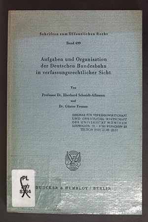 Seller image for Aufgaben und Organisation der Deutschen Bundesbahn in verfassungsrechtlicher Sicht. Schriften zum öffentlichen Recht ; Bd. 499 for sale by books4less (Versandantiquariat Petra Gros GmbH & Co. KG)