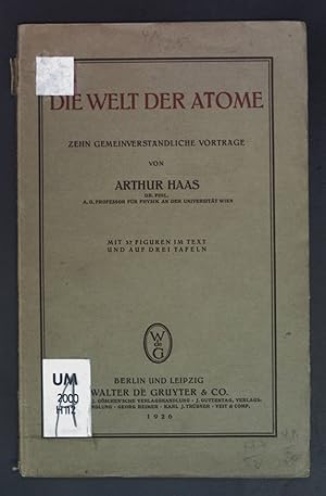 Imagen del vendedor de Die Welt der Atome - Zehn gemeinverstndliche Vortrge. a la venta por books4less (Versandantiquariat Petra Gros GmbH & Co. KG)