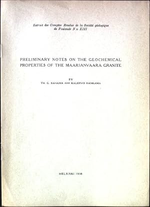 Seller image for Preliminary Notes on the Geochemical Properties of the Maarianvaara Granite. Extrait des Comptes Rendus de la Societe geologique de Finlande No. 13 for sale by books4less (Versandantiquariat Petra Gros GmbH & Co. KG)