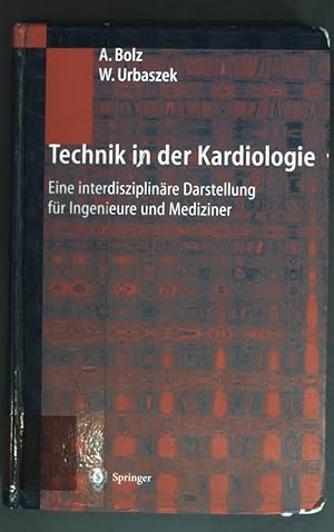 Seller image for Technik in der Kardiologie : eine interdisziplinre Darstellung fr Ingenieure und Mediziner. for sale by books4less (Versandantiquariat Petra Gros GmbH & Co. KG)