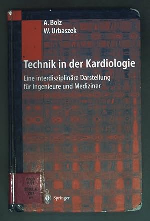 Seller image for Technik in der Kardiologie : eine interdisziplinre Darstellung fr Ingenieure und Mediziner. for sale by books4less (Versandantiquariat Petra Gros GmbH & Co. KG)