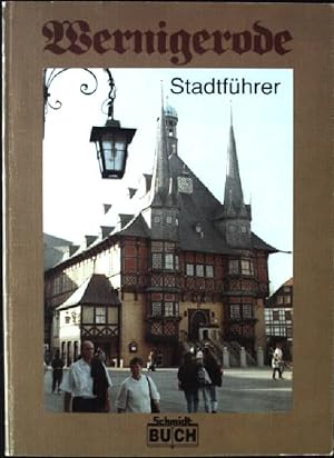 Bild des Verkufers fr Wernigerode, Ein Fhrer durch die bunte Stadt am Harz zum Verkauf von books4less (Versandantiquariat Petra Gros GmbH & Co. KG)