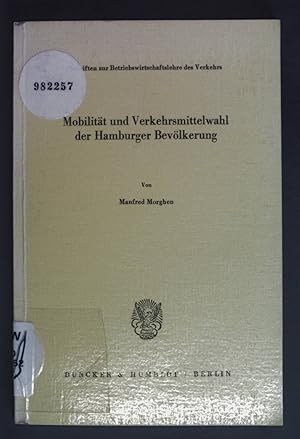 Bild des Verkufers fr Mobilitt und Verkehrsmittelwahl der Hamburger Bevlkerung. Schriften zur Betriebswirtschaftslehre des Verkehrs zum Verkauf von books4less (Versandantiquariat Petra Gros GmbH & Co. KG)