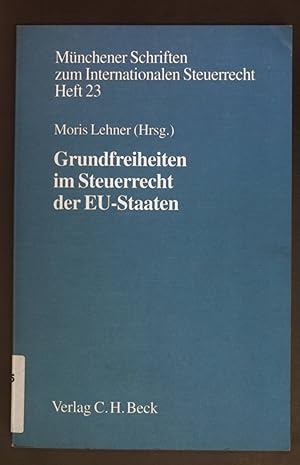 Bild des Verkufers fr Grundfreiheiten im Steuerrecht der EU-Staaten : mit Diskussionsbeitrgen eines Mnchener Symposions. Mnchener Schriften zum internationalen Steuerrecht ; H. 23 zum Verkauf von books4less (Versandantiquariat Petra Gros GmbH & Co. KG)