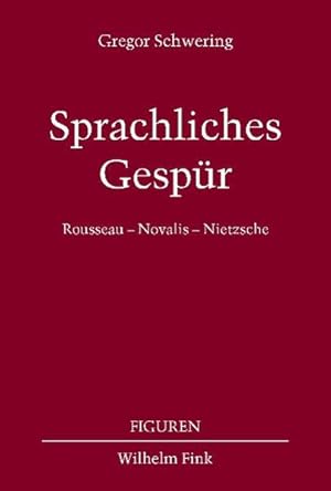 Seller image for Sprachliches Gespr. Rousseau   Novalis   Nietzsche. Figuren ; Bd. 12 for sale by Antiquariat Bookfarm