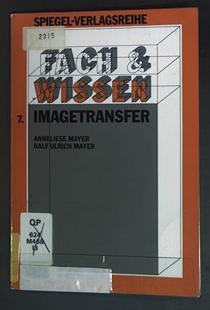 Bild des Verkufers fr Imagetransfer. Spiegel-Verlagsreihe: Fach & Wissen: Band 7. zum Verkauf von books4less (Versandantiquariat Petra Gros GmbH & Co. KG)