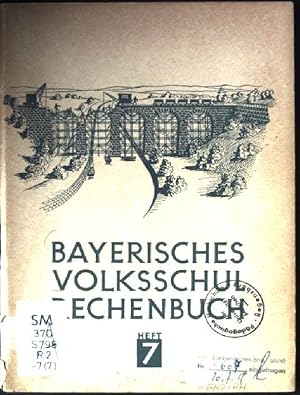 Imagen del vendedor de Bayerisches Volksschul-Rechenbuch, Heft 7 a la venta por books4less (Versandantiquariat Petra Gros GmbH & Co. KG)