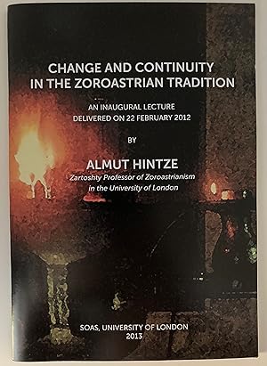 Seller image for Change & Continuity in the Zoroastrian Tradition, An Inaugral Lecture Delivered on 22 February 2012 for sale by Joseph Burridge Books