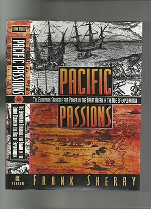 Seller image for Pacific Passions: The European Struggle for Power in the Great Ocean in the Age of Exploration for sale by Roger Lucas Booksellers