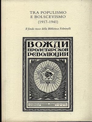 Seller image for Tra populismo e bolscevismo 1917-1941 for sale by Miliardi di Parole
