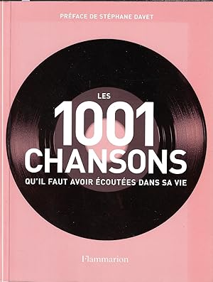 Les 1001 chansons qu'il faut avoir ecoutees dans sa vie (French Edition)