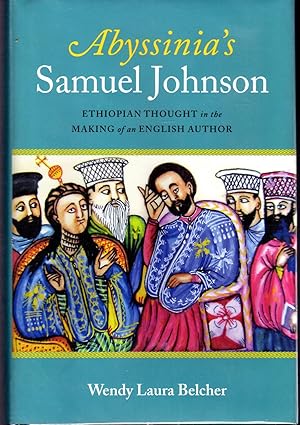 Bild des Verkufers fr Abyssinia's Samuel Johnson: Ethiopian Thought in the Making of an English Author zum Verkauf von Dorley House Books, Inc.