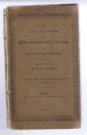 An Historical Description of Westminster Abbey; it's Monuments and Curiosities. Designed chiefly ...