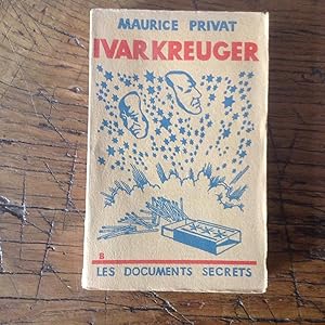 IVAR KREUGER. Les documents secrets.