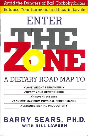 Seller image for The Zone: Revolutionary Life Plan To Put Your Body In Total Balance For Permanent Weight Loss for sale by M Godding Books Ltd